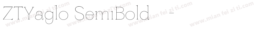ZTYaglo SemiBold字体字体转换